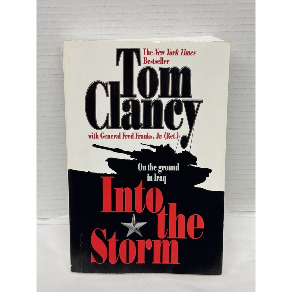 Book Into the Storm: On The Ground In Iraq by Clancy, Tom, Franks Jr, Gen. Fred